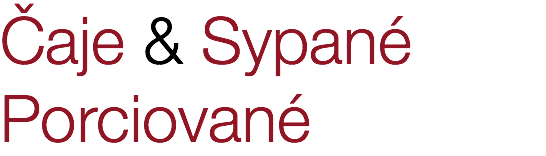 Čaje & Sypané Porciované