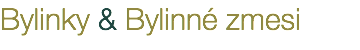 Bylinky & Bylinné zmesi
