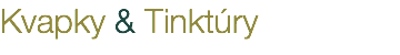 Kvapky & Tinktúry
