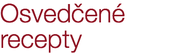 Osvedčené recepty